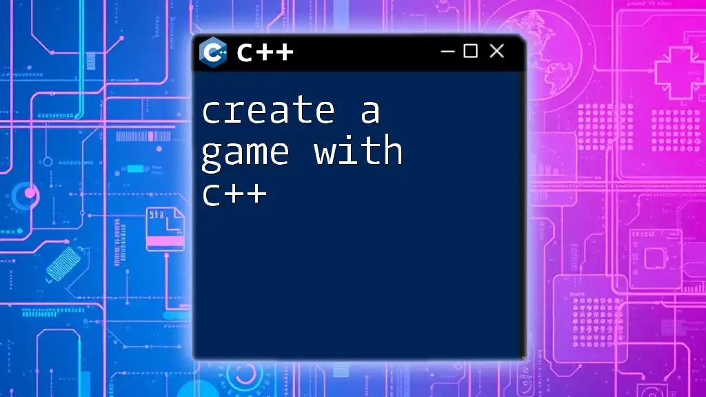 Create a Game with C++: A Quick Guide for Beginners