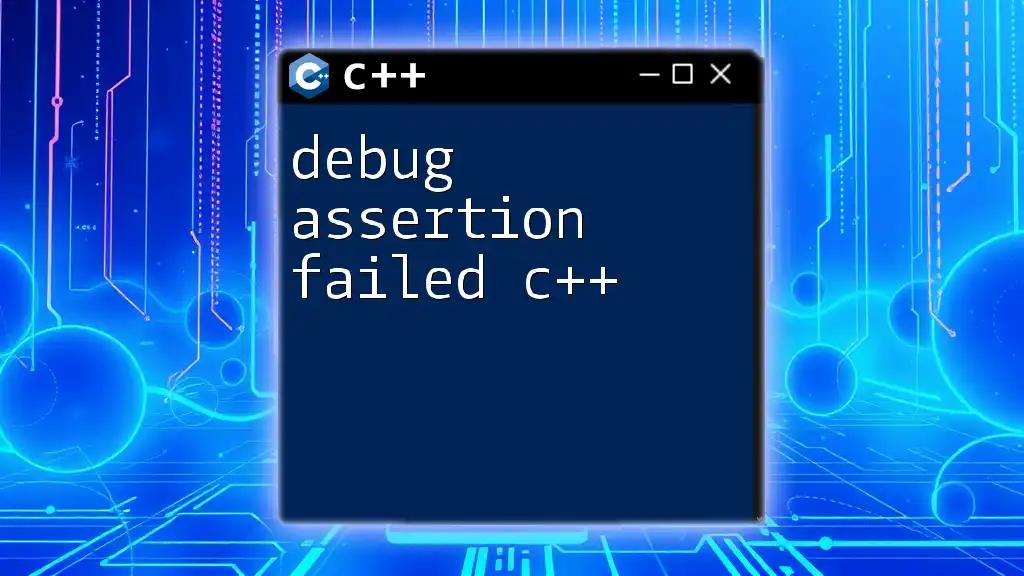 Debug Assertion Failed C++: Quick Fix Guide