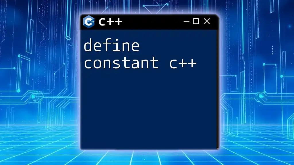 Define Constant C++: A Quick Tutorial for Beginners