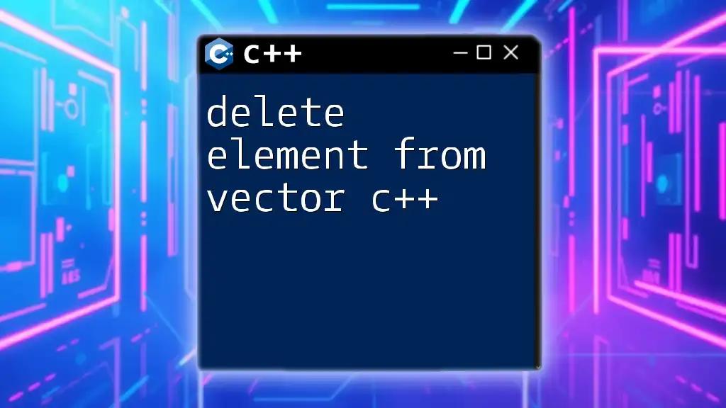 Delete Element From Vector C++: Quick Steps to Master It