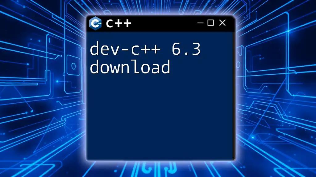 Mastering Dev-C++ 6.3 Download: A Quick Guide