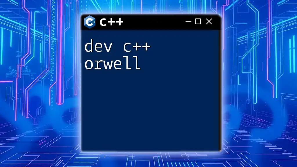 Mastering Dev C++ Orwell: A Quick Beginner's Guide