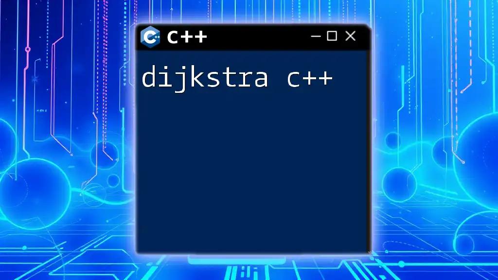 Dijkstra's Algorithm in C++: A Quick Guide