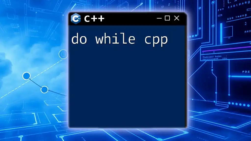 Do While CPP: Mastering the Loop with Ease