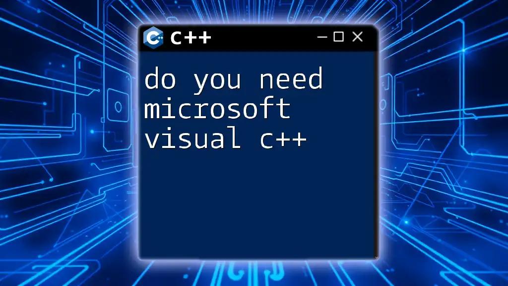 Do You Need Microsoft Visual C++ for C++ Programming?