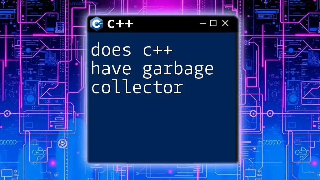 Does C++ Have Garbage Collector? Exploring Memory Management