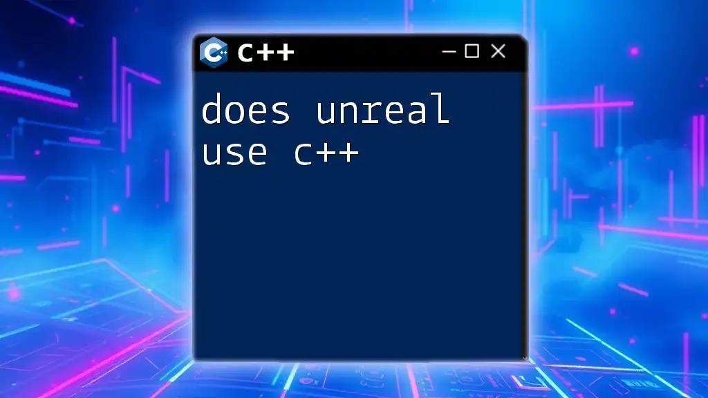 Does Unreal Use C++? Exploring the Connection