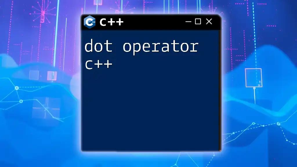 Mastering the Dot Operator in C++: A Quick Guide