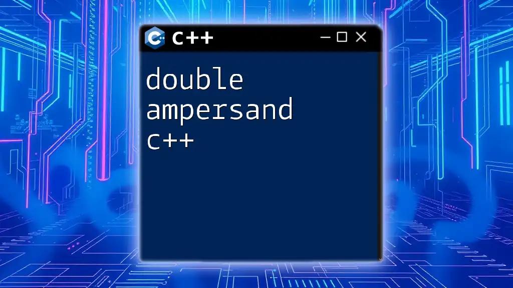 Understanding Double Ampersand in C++: A Quick Guide