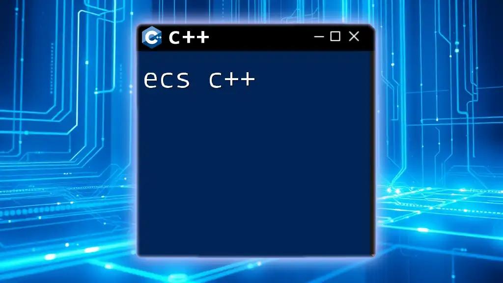 Mastering ecs C++: A Quick Guide to Command Usage