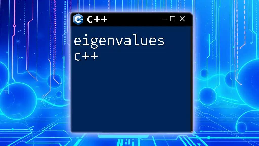 Understanding Eigenvalues in C++: A Quick Guide