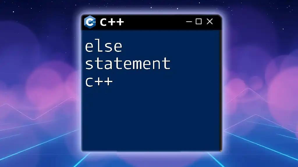 Mastering the Else Statement in C++: A Quick Guide