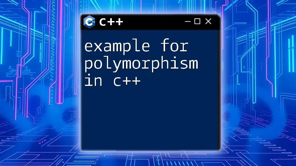 Example for Polymorphism in C++: A Quick Guide