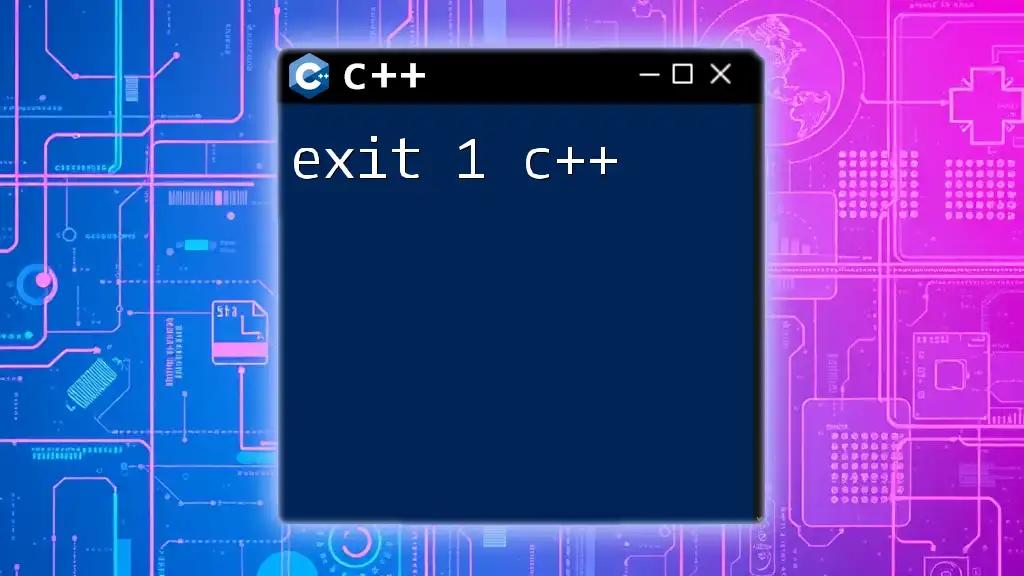 Mastering Exit 1 in C++: A Quick Guide