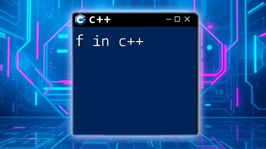 Understanding f in C++: A Quick Guide