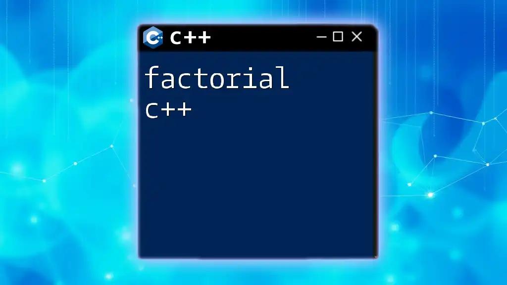 Factorial C++: A Quick Guide to Calculating Factorials