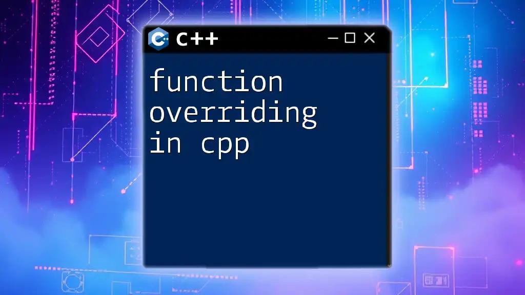 Function Overriding in CPP: Mastering the Basics