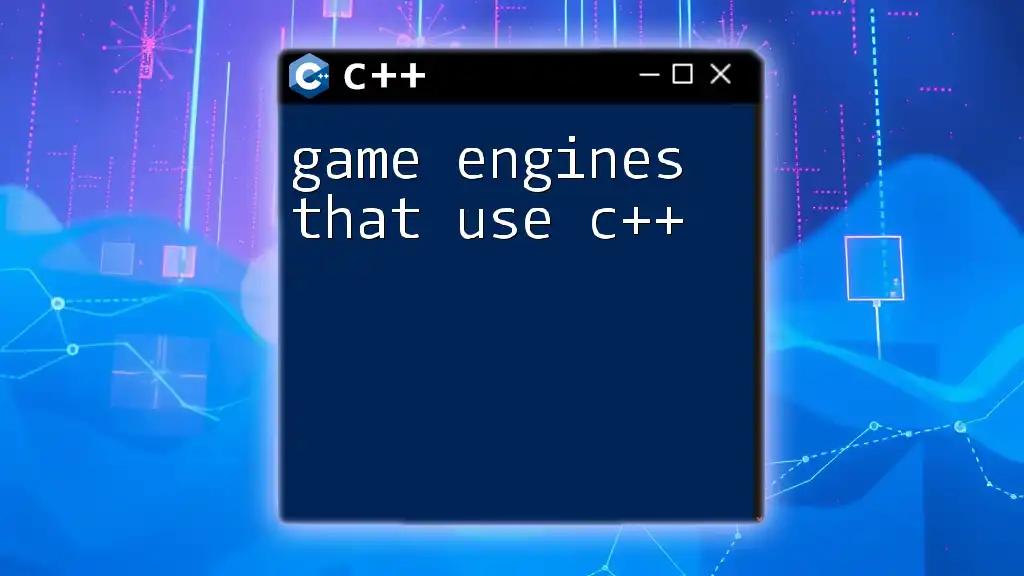 Game Engines That Use C++: A Quick Overview