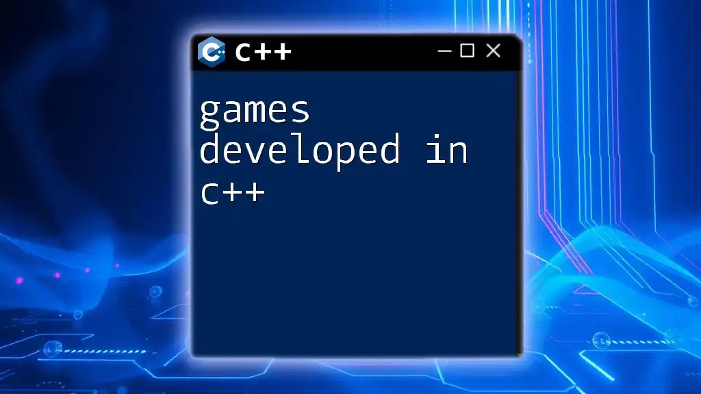 Games Developed in C++: A Quick Guide to Mastery