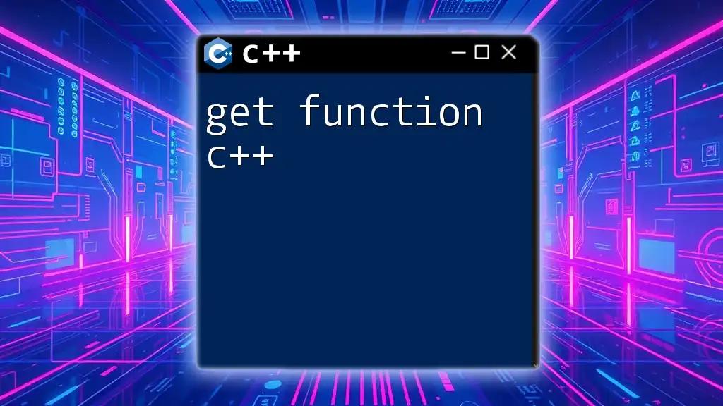 Mastering the Get Function in C++ Made Easy