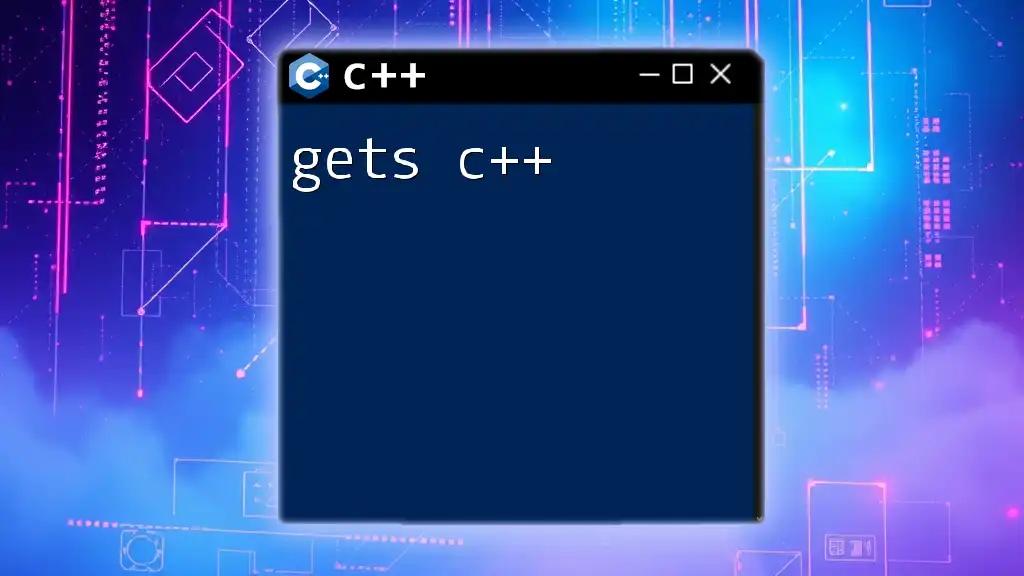 Mastering Gets C++ for Effortless Input Handling