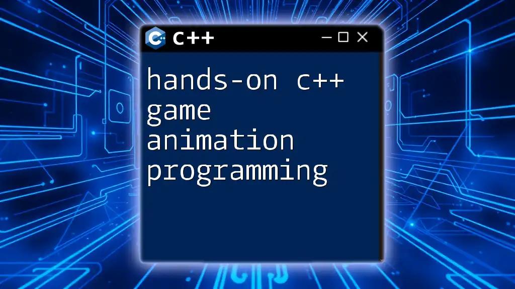 Hands-On C++ Game Animation Programming Made Easy