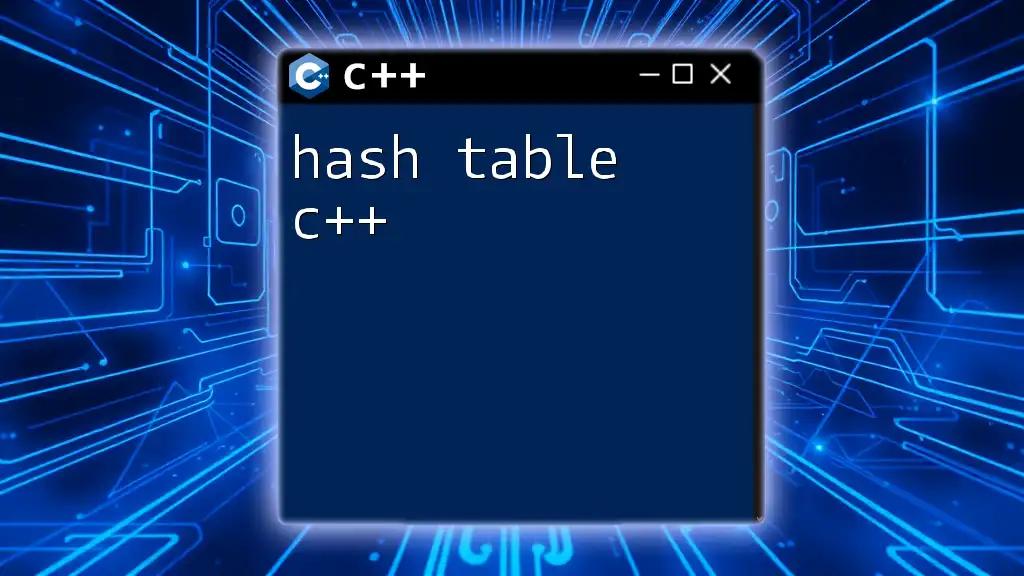 Mastering Hash Table C++: A Quick Guide to Efficiency