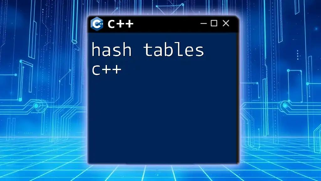 Hash Tables in C++: A Quick Guide to Mastery