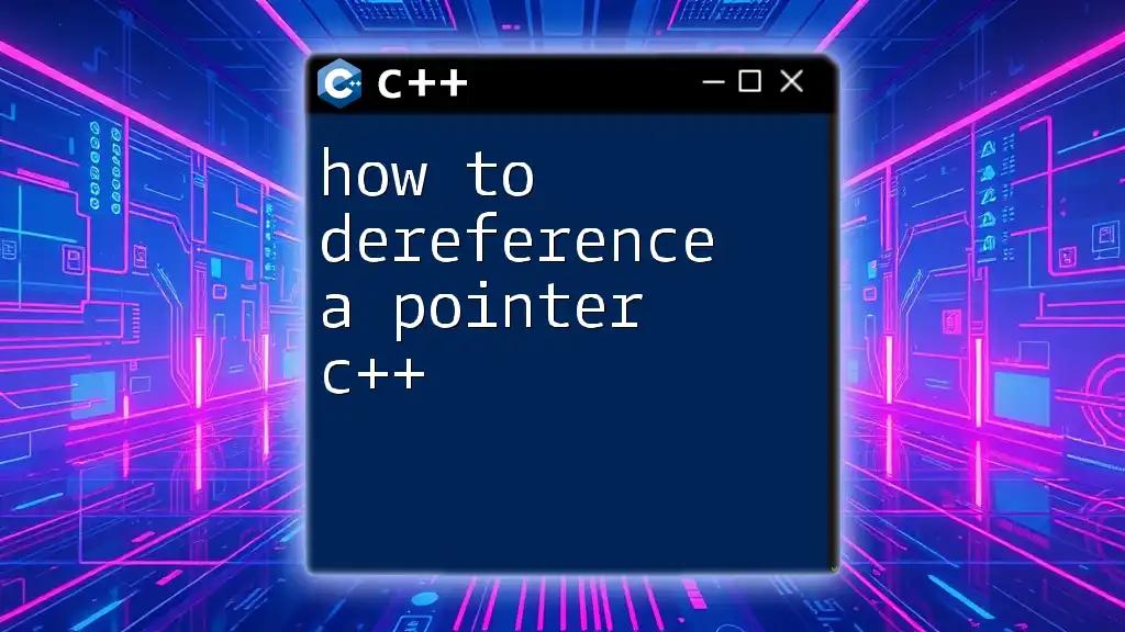 How to Dereference a Pointer C++: A Simple Guide