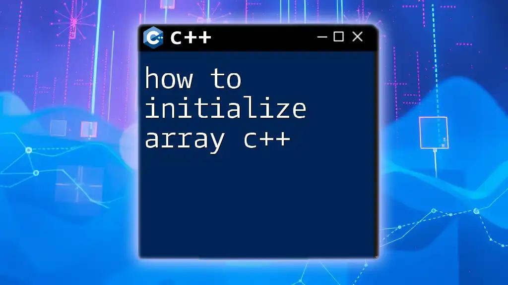 How to Initialize Array C++ Simply and Effectively