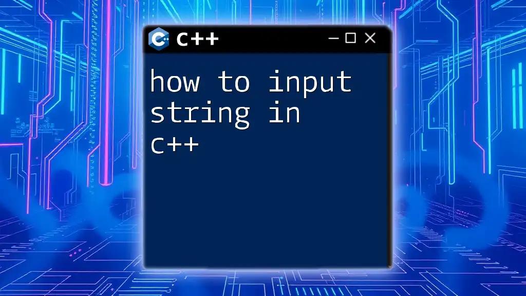 How to Input String in C++: A Simple Guide