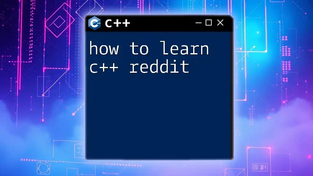 How to Learn C++ on Reddit: A Quick Guide