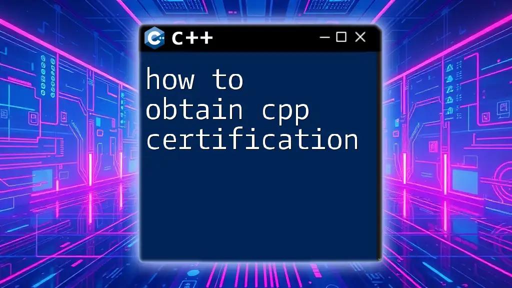 How to Obtain C++ Certification in Simple Steps