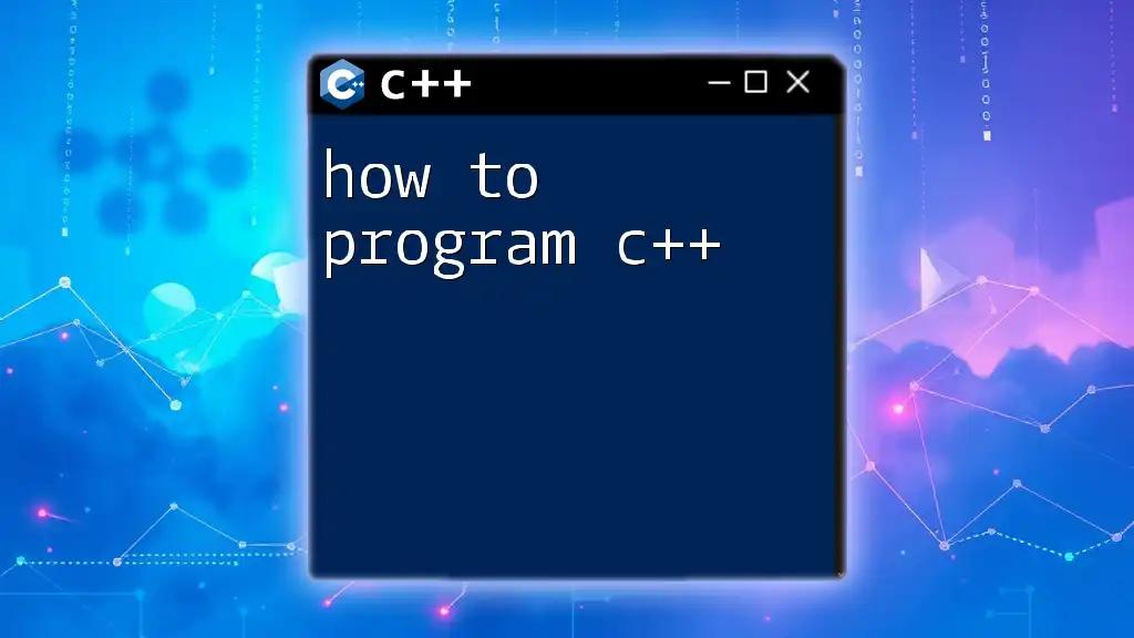 How to Program C++: Quick Tips and Tricks