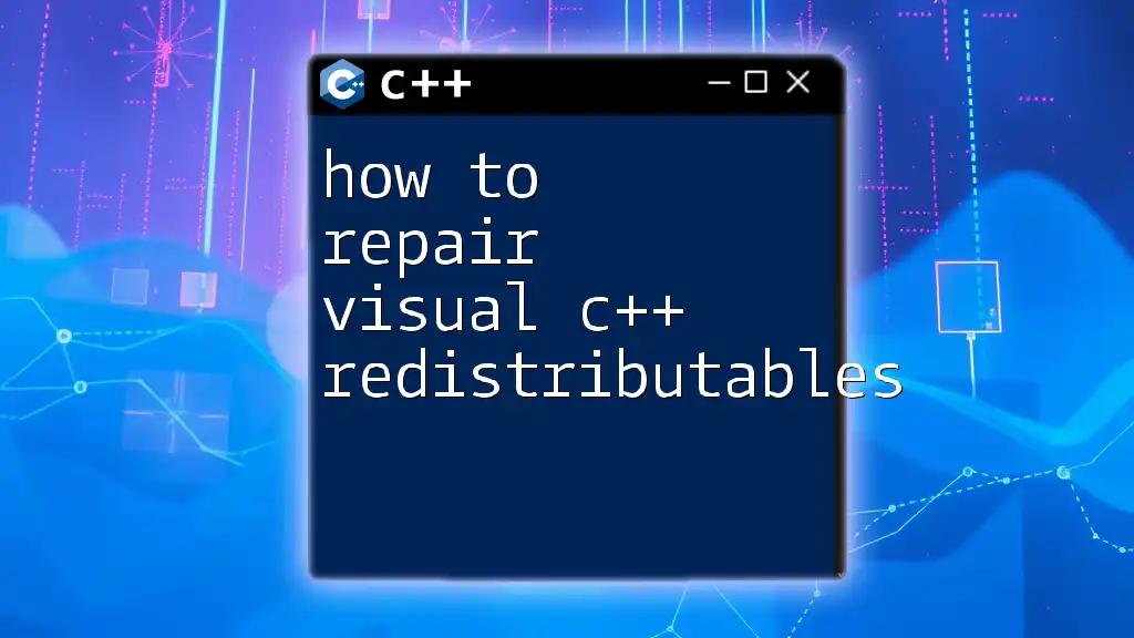 How to Repair Visual C++ Redistributables in Minutes