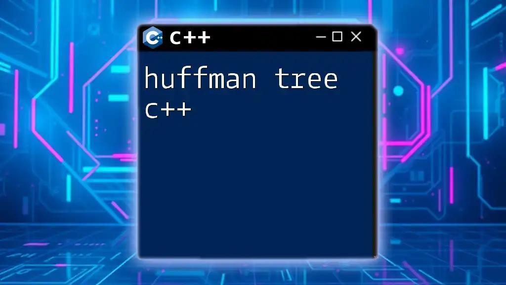 Huffman Tree C++: Mastering Data Compression Techniques