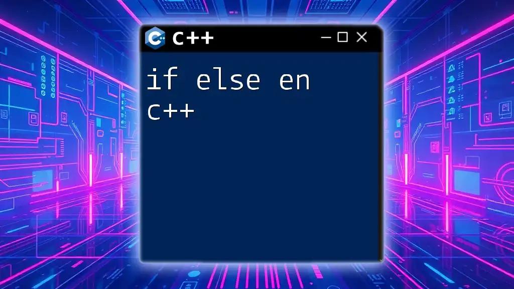 Mastering If Else En C++: A Simple Guide