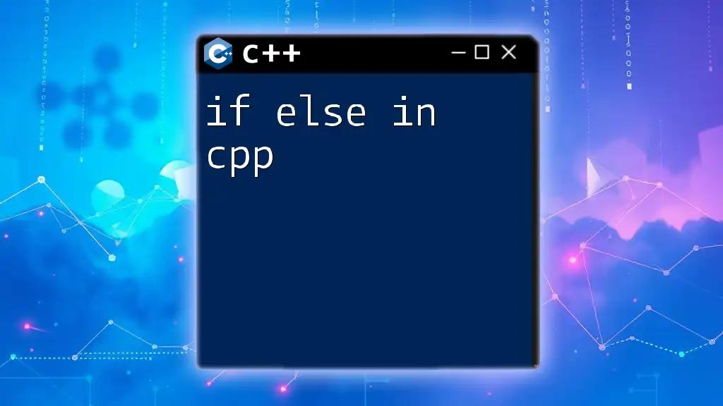 Mastering If Else in CPP: A Handy Guide