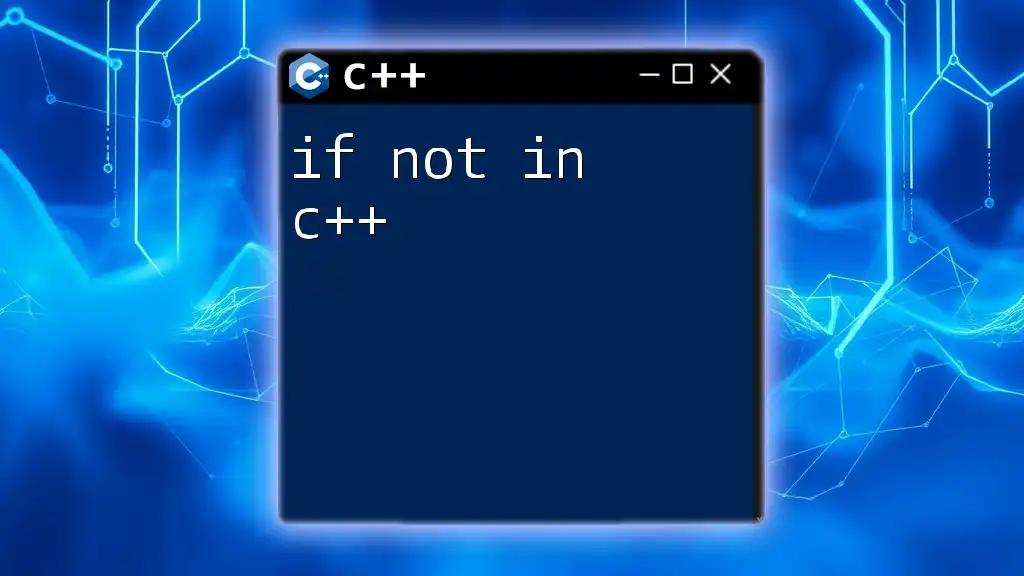 If Not in C++: Mastering Conditional Logic