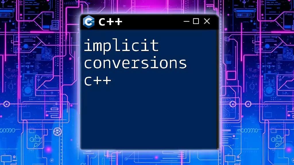 Implicit Conversions in C++ Explained Simply