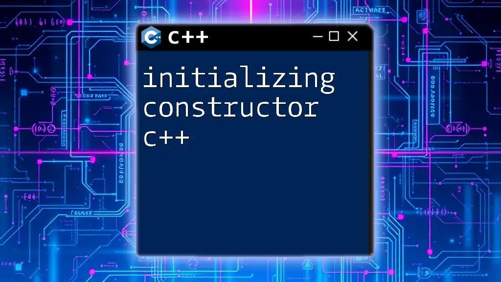 Initializing Constructor C++: A Quick Guide