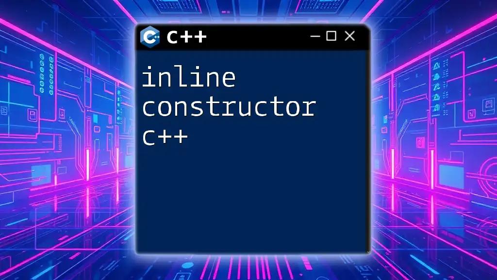 Mastering Inline Constructor C++: A Quick Guide