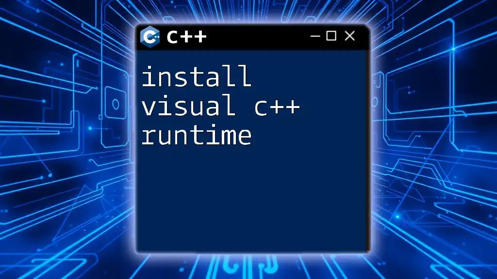 Install Visual C++ Runtime: Your Simple Guide to Success