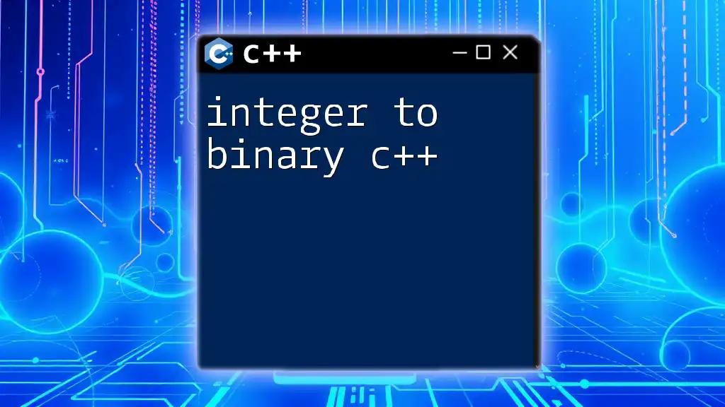 Integer to Binary in C++: A Simple Guide