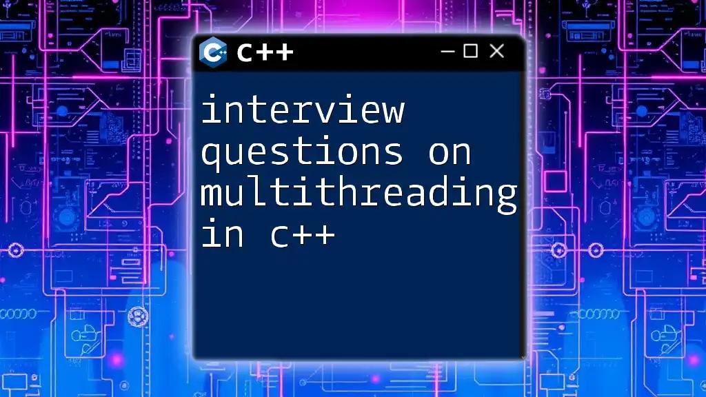 Interview Questions on Multithreading in C++ Explained