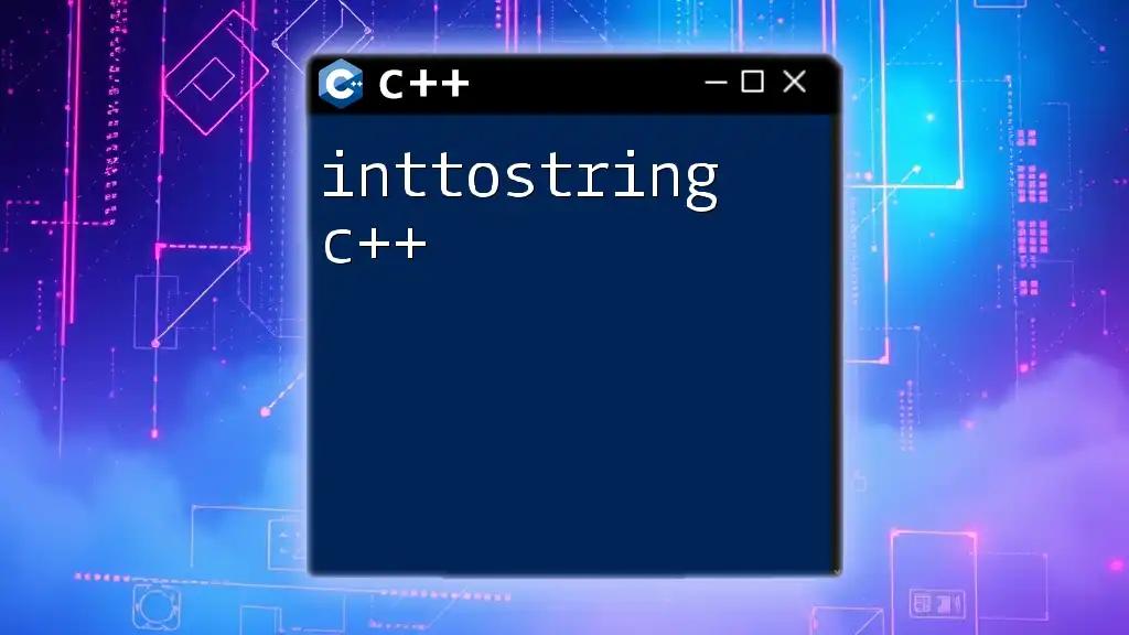 IntToString in C++: A Quick Guide to Conversion