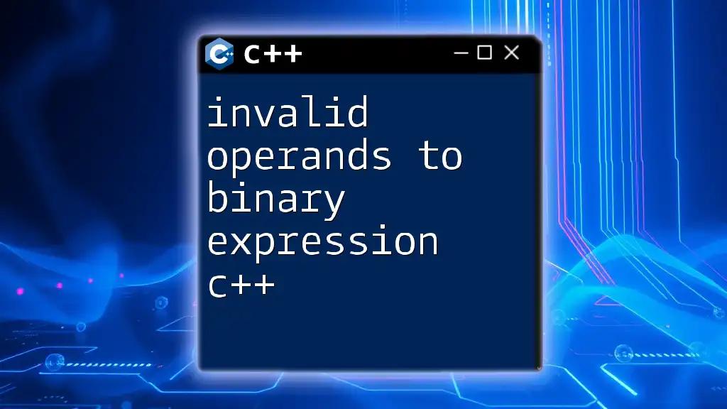 Invalid Operands to Binary Expression C++ Explained Simply