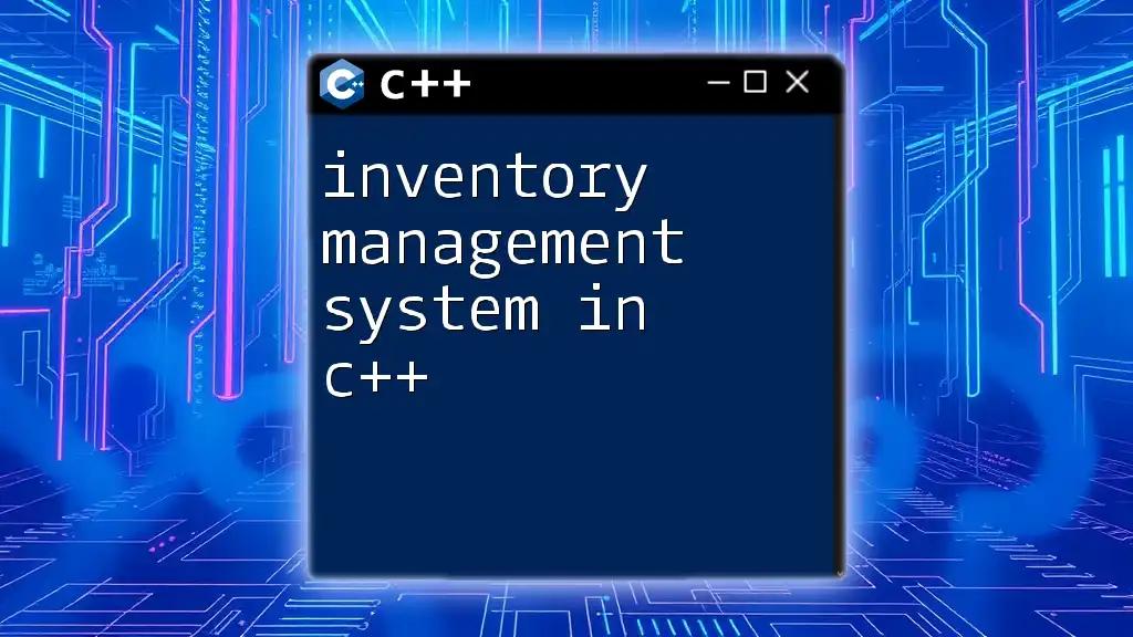 Inventory Management System in C++: A Quick Guide