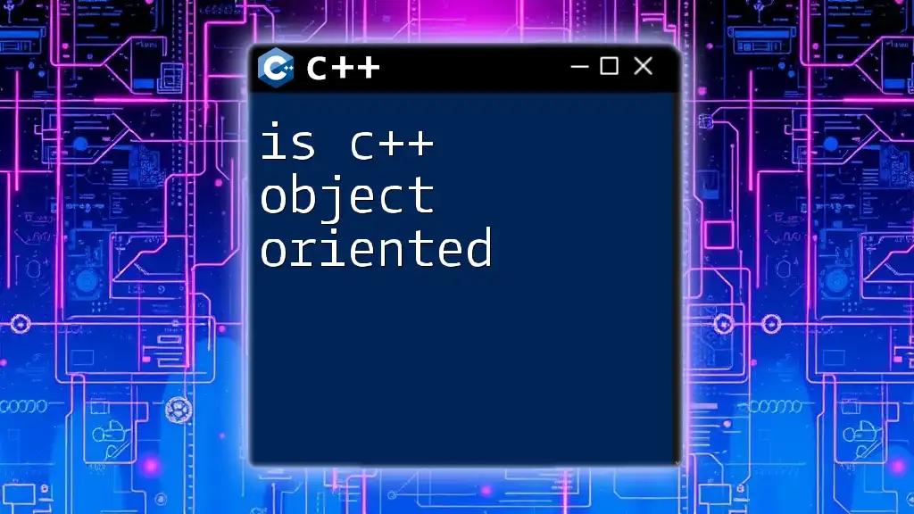 Is C++ Object Oriented? Understanding the Basics