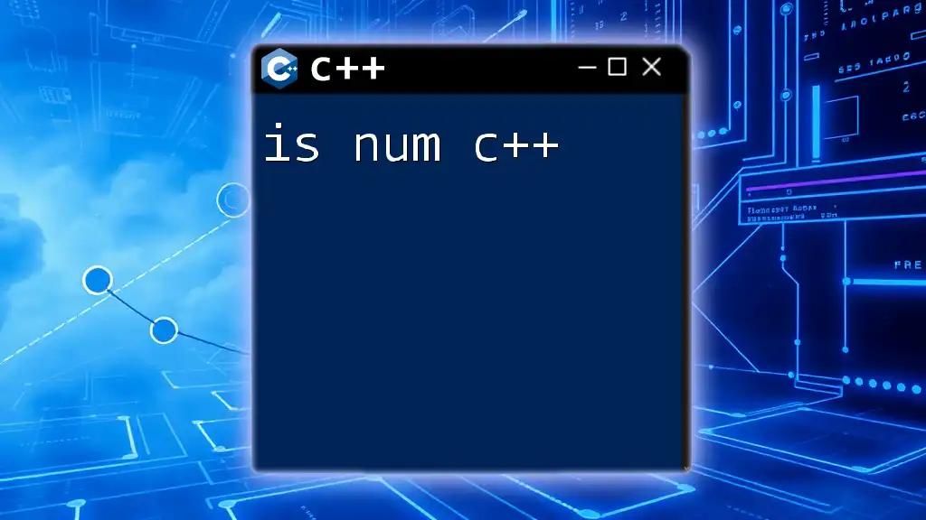 Is Num C++? A Quick Guide to Numeric Checks in C++